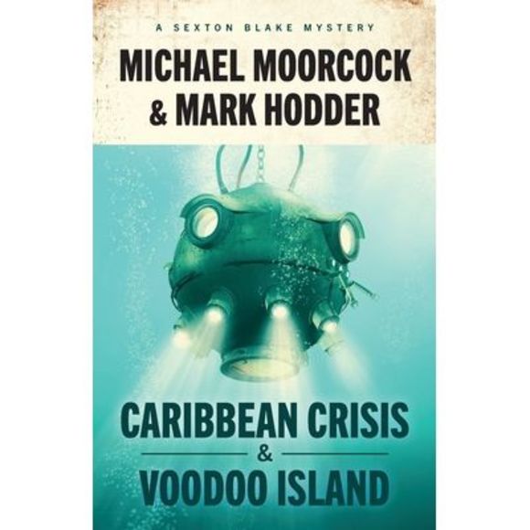 Sexton Blake: Caribbean Crisis & Voodoo Island -- Michael Moorcock - Picture 1 of 1